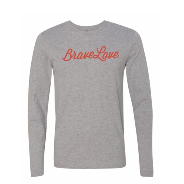 A long-sleeve gray t-shirt with "Brave Love" written in red cursive text on the chest.