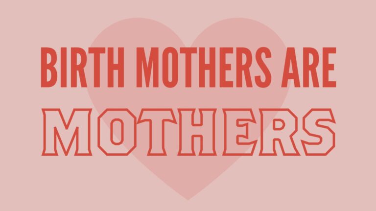 Text reading "BIRTH MOTHERS ARE MOTHERS" in bold red letters, with a large heart in the background.